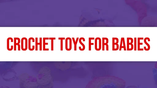 Crochet Toys for Babie