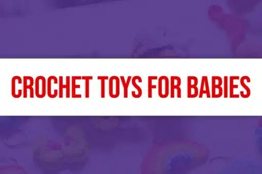 Crochet Toys for Babie