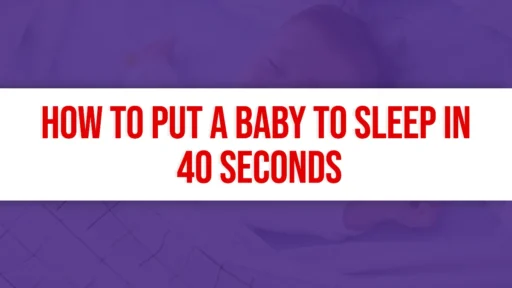 How To Put A Baby To Sleep In 40 Seconds - toddlerchirps