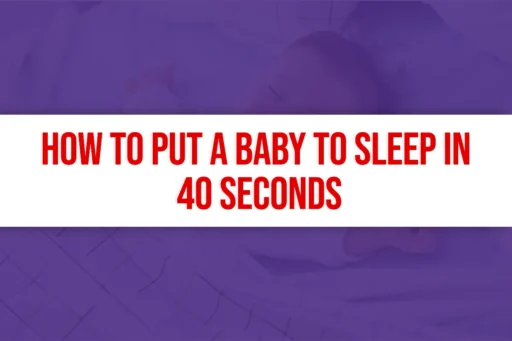 How To Put A Baby To Sleep In 40 Seconds - toddlerchirps