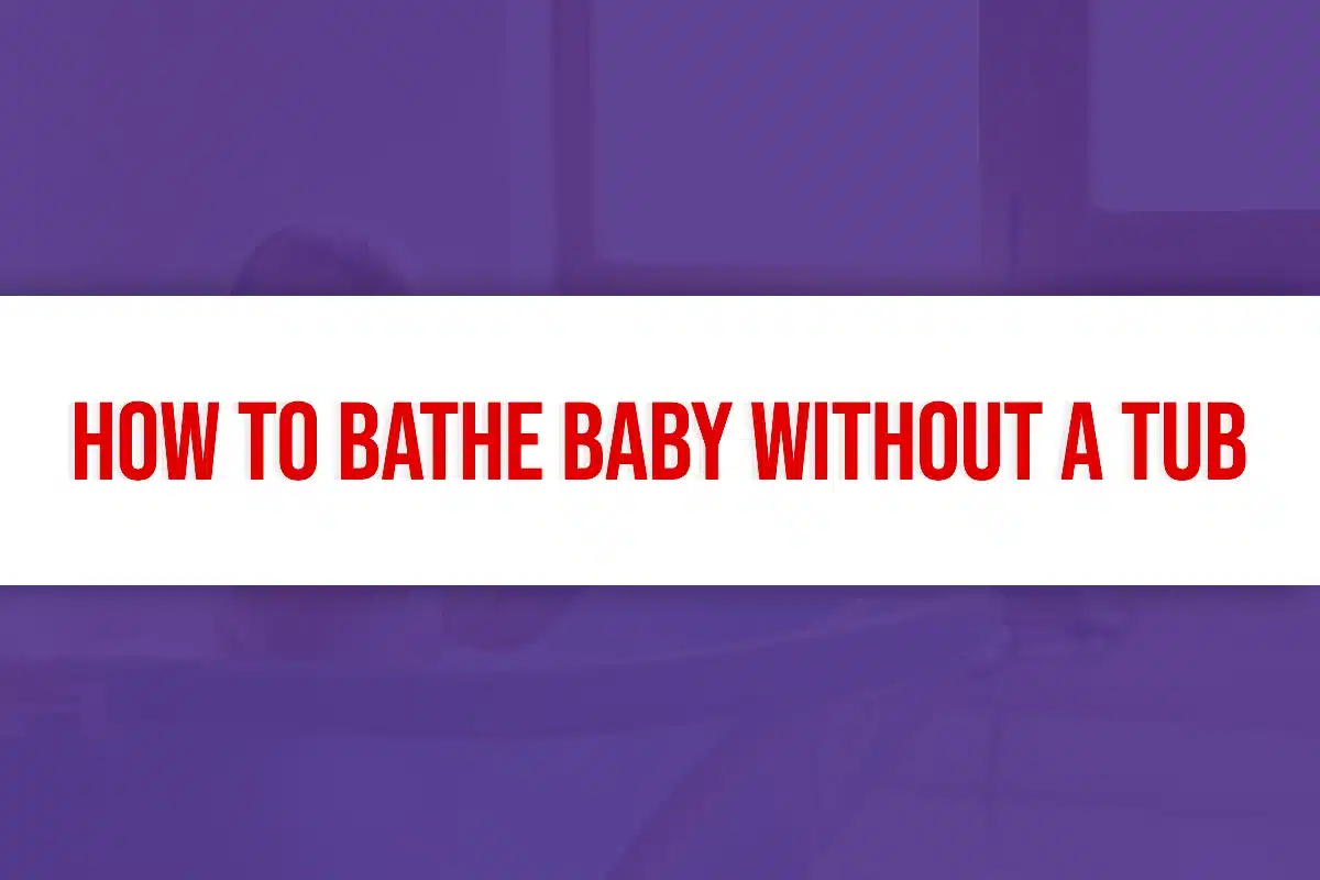 How to Bathe Baby Without a Tub