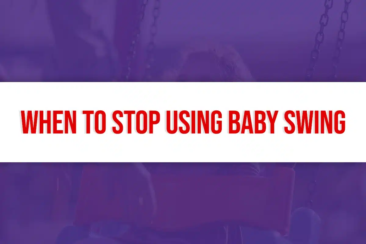 When to Stop Using Baby Swings