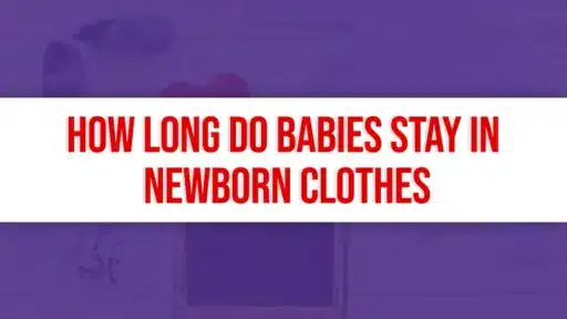 How long do babies stay in newborn clothes