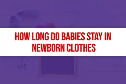 How long do babies stay in newborn clothes