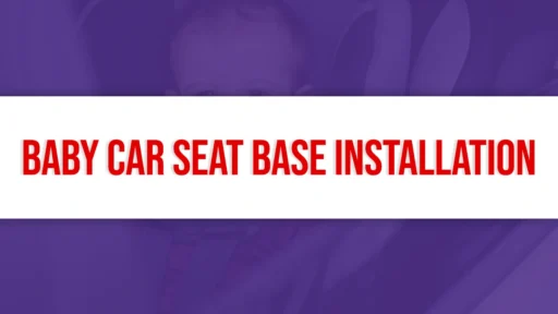 Baby Car Seat Base Installation