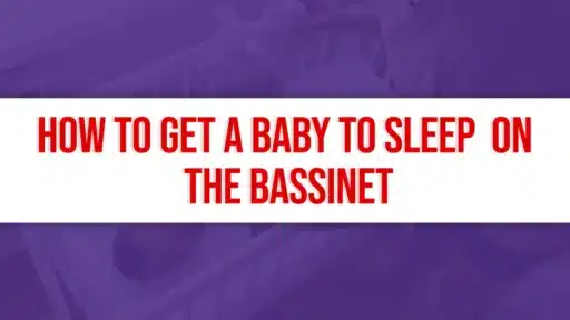 How To Get A Baby To Sleep On The Bassinet