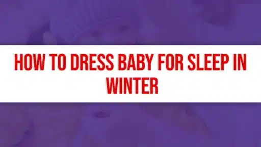 How to Dress Baby for Sleep in Winter