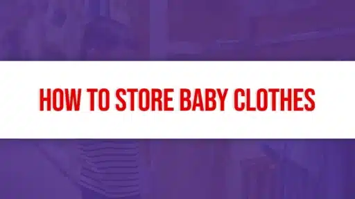 How to Store Baby Clothes