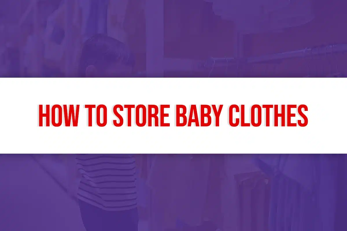 How to Store Baby Clothes