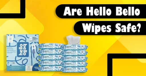 Are Hello Bello Wipes Safe