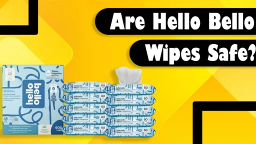 Are Hello Bello Wipes Safe